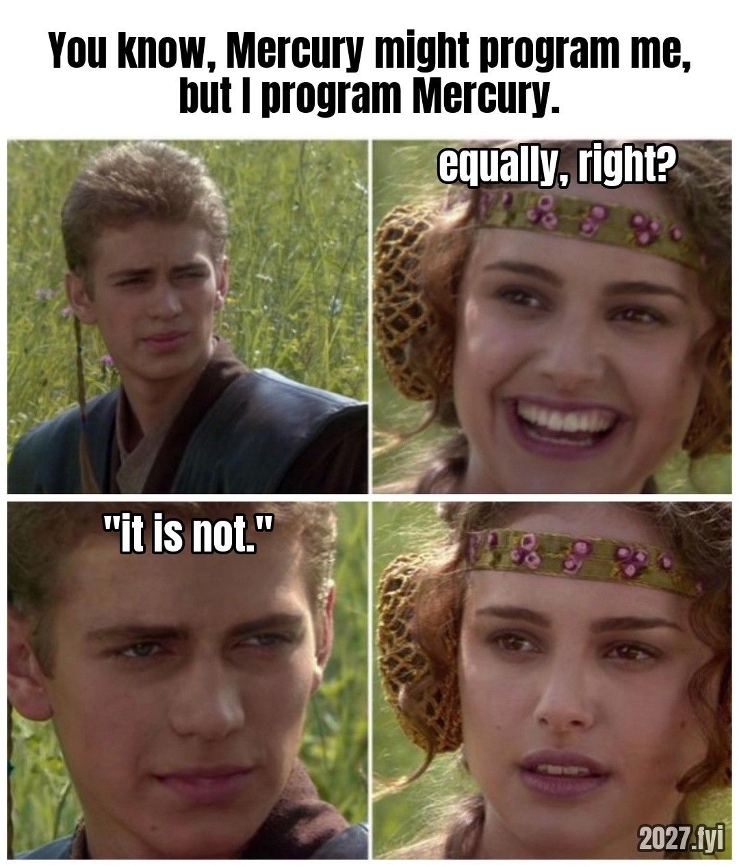 Four close-ups: a young man, a smiling woman, the young man again, the woman now uncertain. Quote above: "You know, Mercury might program me, but I program Mercury." She asks: equally, right? He answers: it is not.