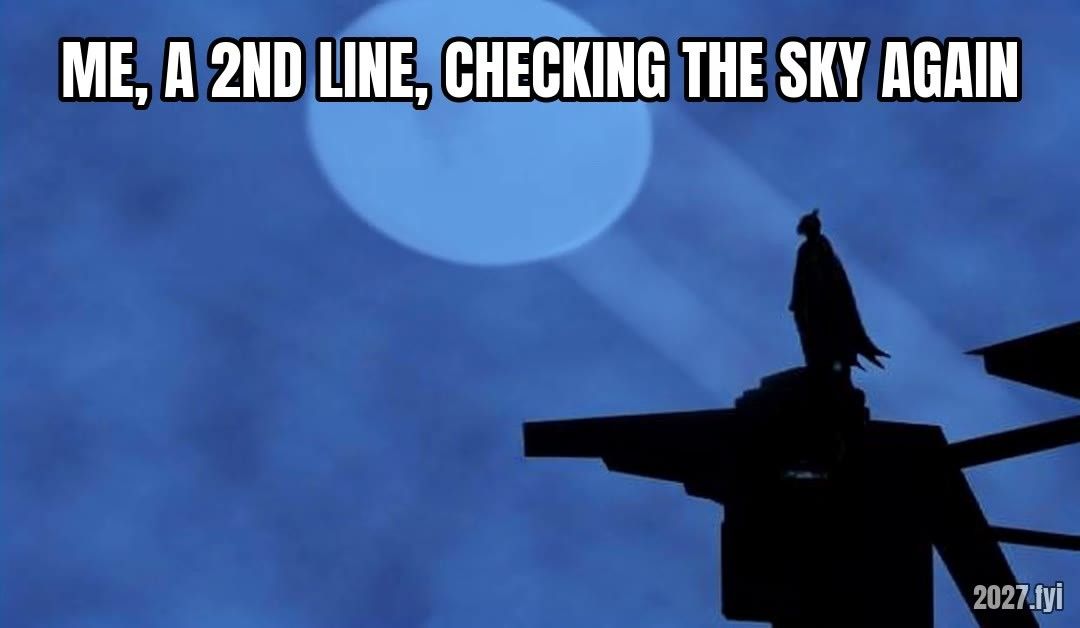 A caped silhouette on a rooftop beneath a searchlight beam in a blue night sky. Quote above: "And this is one of the magical things about the second line. There's only one real call in a lifetime." Label: me, a 2nd line, checking the sky again
