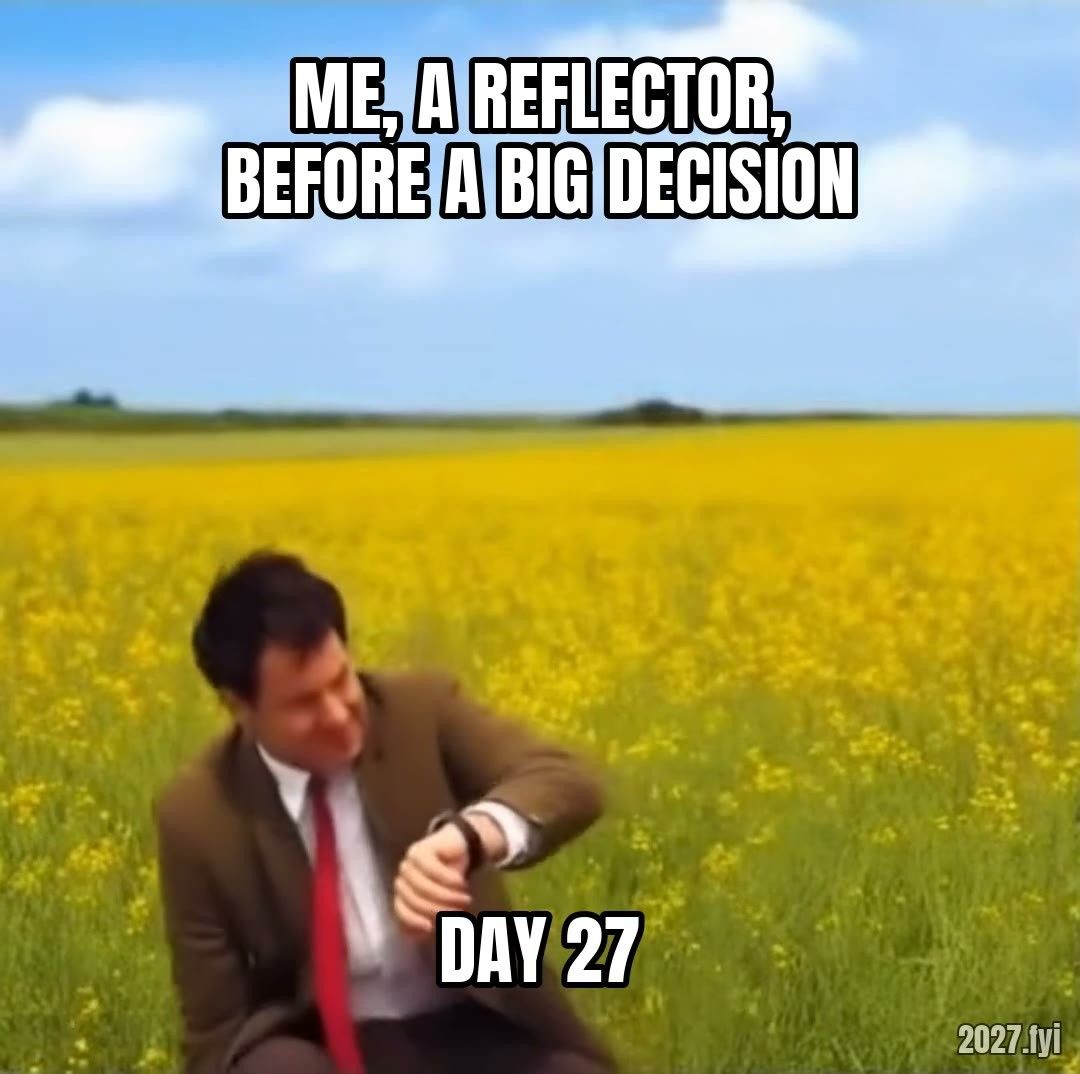 A man in a suit waiting in a yellow field across four panels: checking his watch, standing, sitting in the grass, finally lying down. Labels: me, a reflector, before a big decision / day 9 / day 18 / day 27