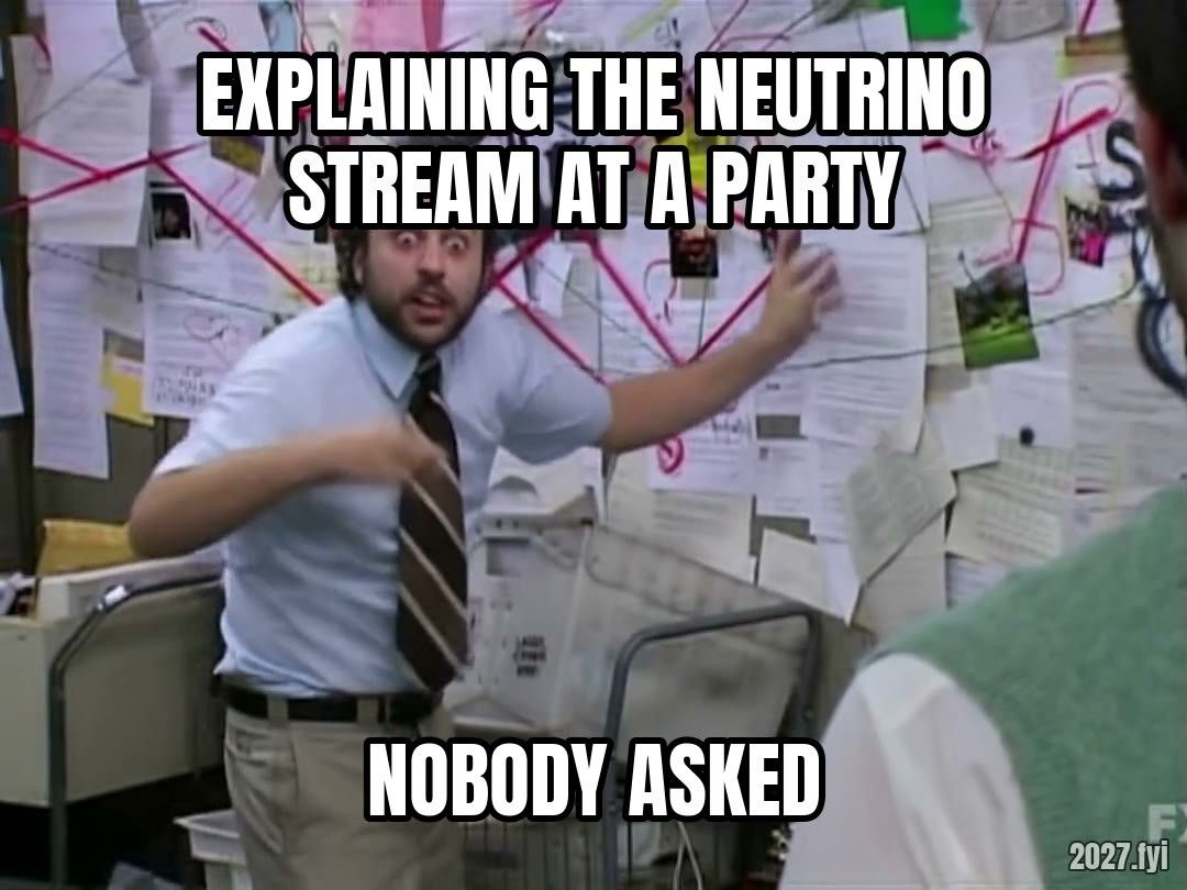 Charlie in front of his conspiracy board. EXPLAINING THE NEUTRINO STREAM AT A PARTY / nobody asked