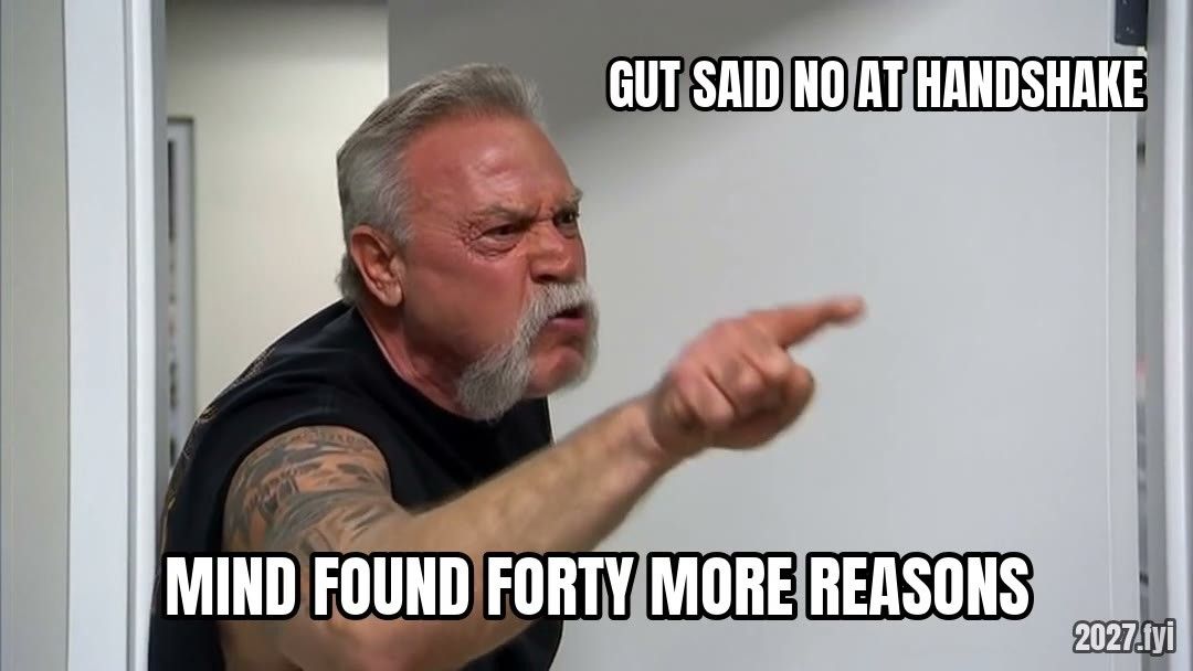 An older bearded man in an office shouts and jabs his finger forward again and again. Labels: GUT SAID NO AT HANDSHAKE / MIND FOUND FORTY MORE REASONS
