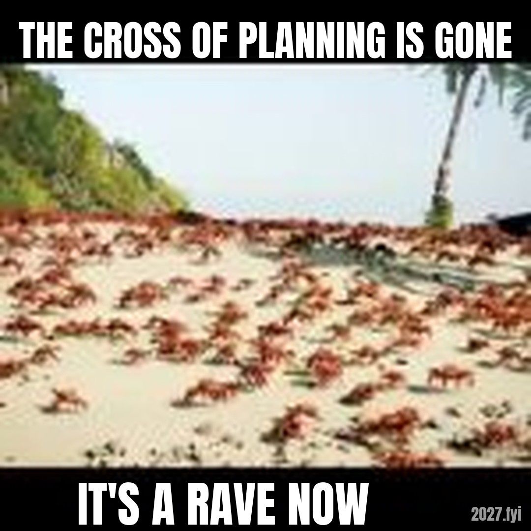 Crab Rave meme. THE CROSS OF PLANNING IS GONE / IT'S A RAVE NOW
