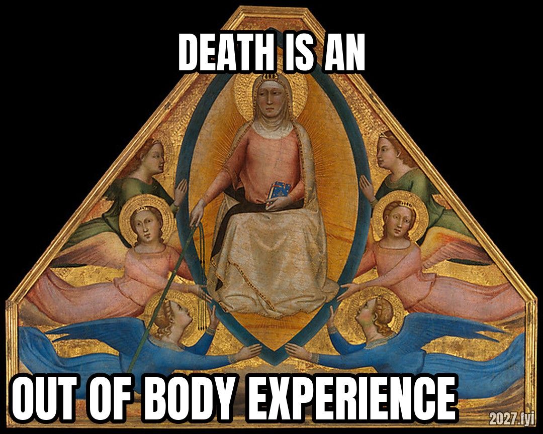 A 14th-century Assumption of the Virgin. DEATH IS AN / OUT OF BODY EXPERIENCE