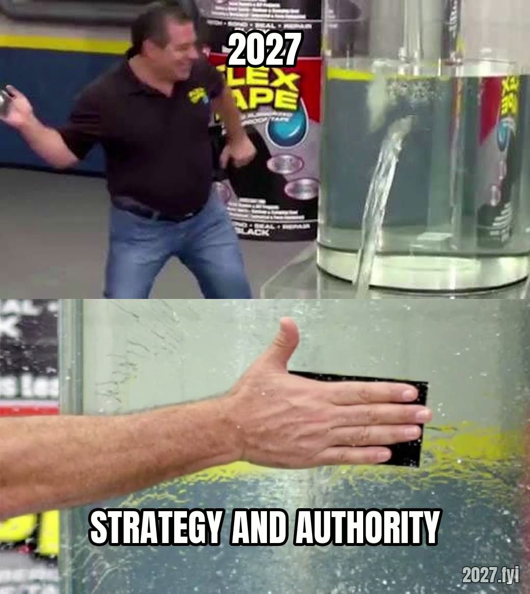 A water tank labelled 2027 bursting, then a hand slapping tape labelled STRATEGY AND AUTHORITY on it