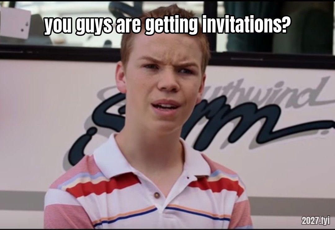 Confused young man. you guys are getting invitations?