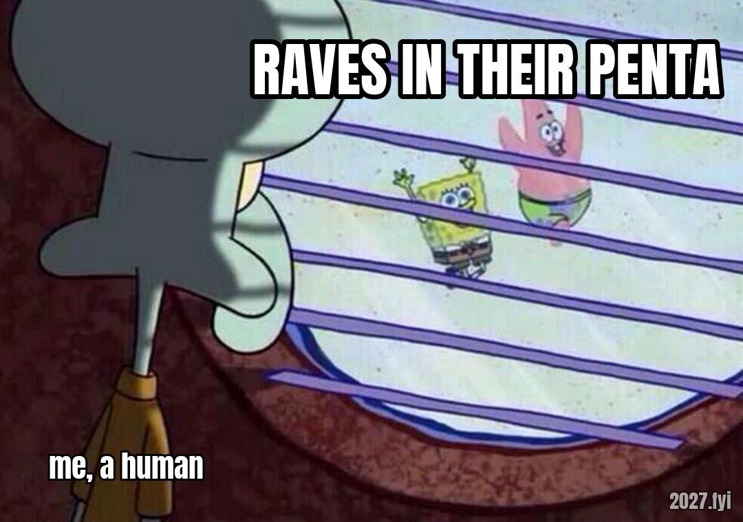 Squidward watches a party through the blinds. RAVES IN THEIR PENTA / me, a human