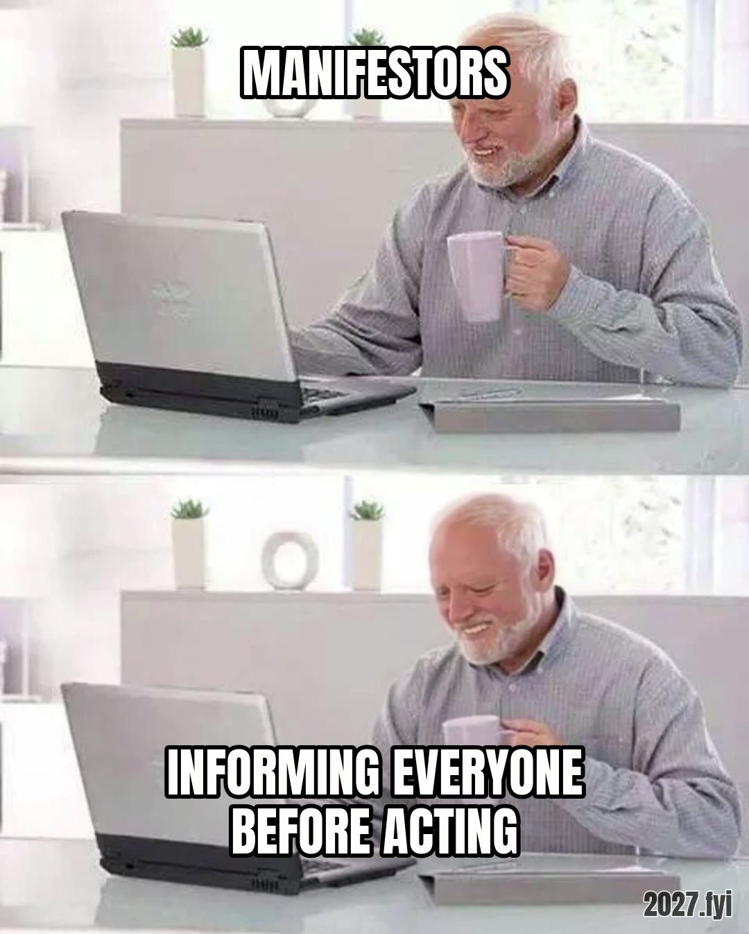 Hide the Pain Harold smiling at his laptop. MANIFESTORS / INFORMING EVERYONE BEFORE ACTING