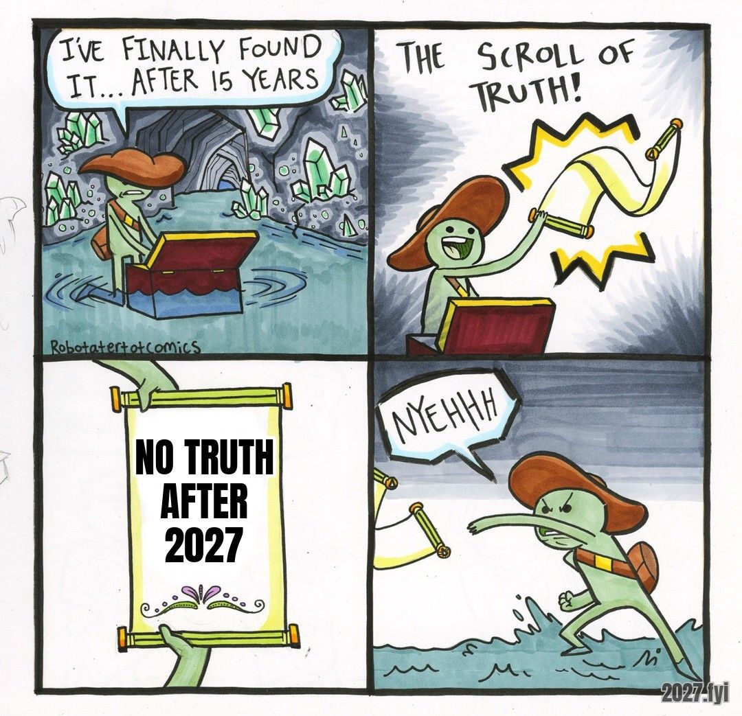 The Scroll of Truth comic: the scroll reads NO TRUTH AFTER 2027 and the finder throws it away shouting NYEHHH