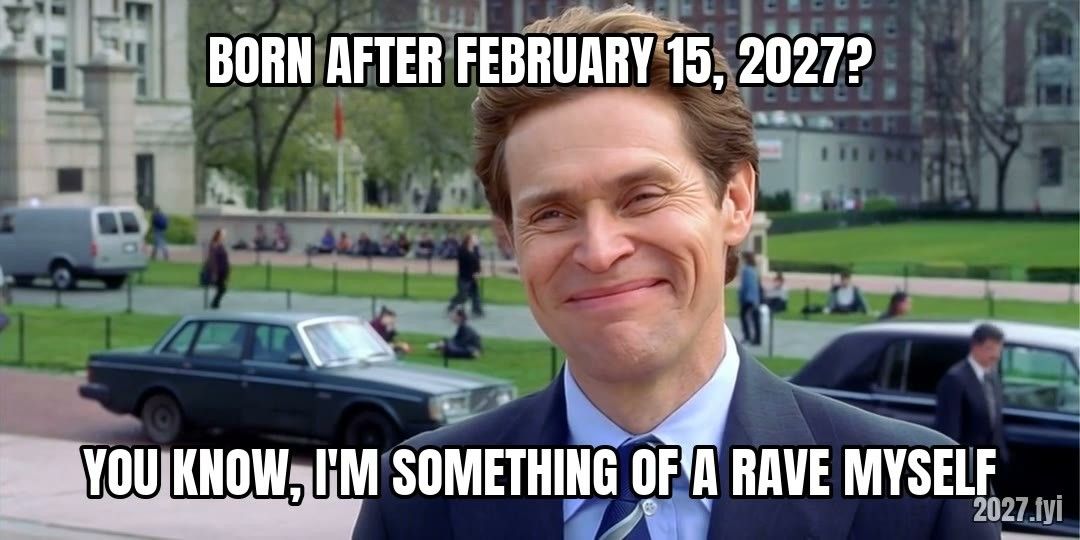 Norman Osborn smiling. BORN AFTER FEBRUARY 15, 2027? / you know, i'm something of a rave myself