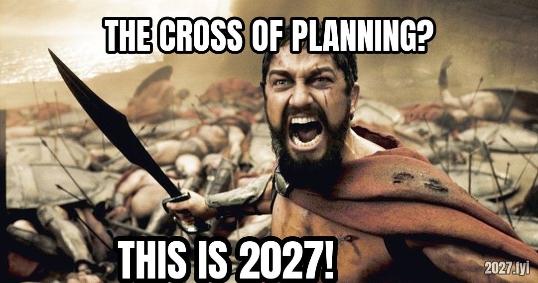 Leonidas roaring. THE CROSS OF PLANNING? / THIS IS 2027!