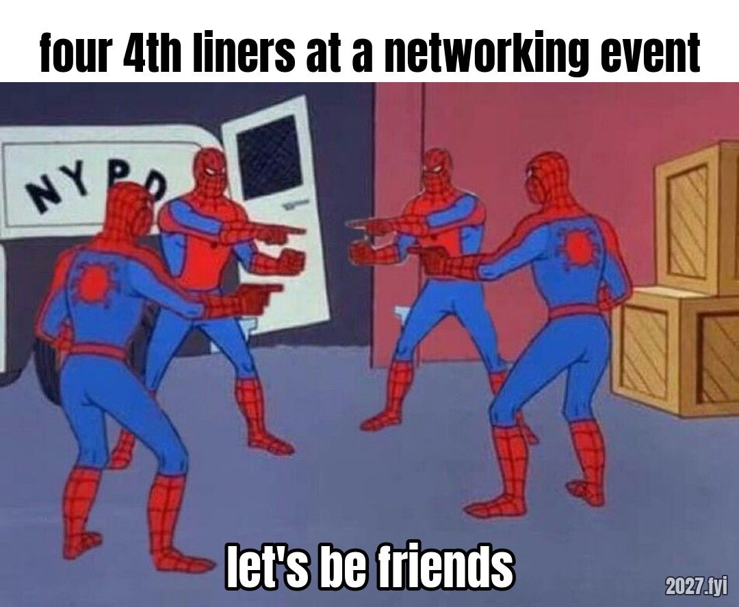 Four identical cartoon superheroes pointing at each other. Labels: four 4th liners at a networking event / let's be friends