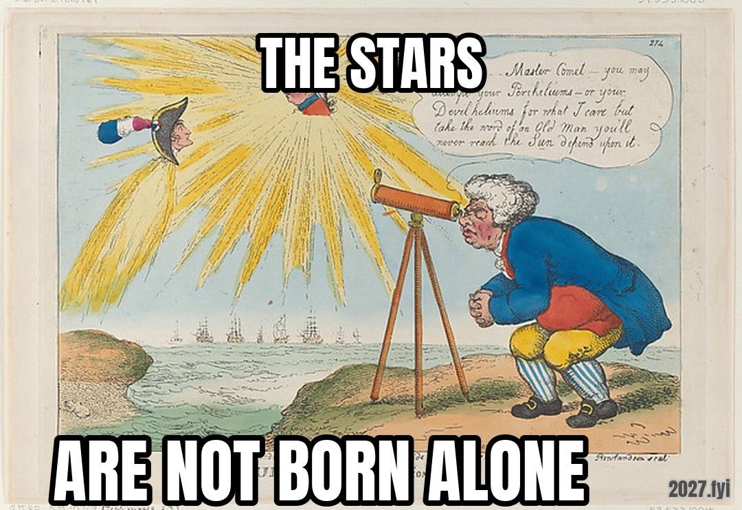 An 1807 caricature, John Bull observing a comet through a telescope. THE STARS / ARE NOT BORN ALONE